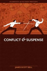 Conflict & Suspense by James Scott Bell