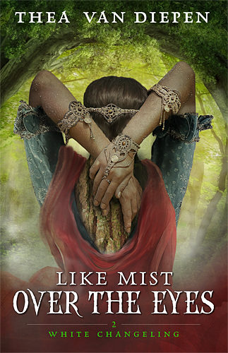 Like Mist Over the Eyes by Thea van Diepen