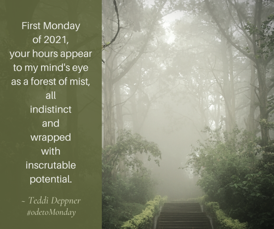 Ode to Monday - January 4, 2021
